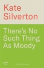 Image for There&#39;s No Such Thing As Moody