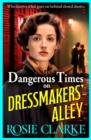 Image for Dangerous Times on Dressmakers&#39; Alley