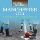 Image for Manchester City  : a nostalgic look at a century of the club