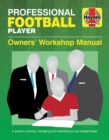 Image for Professional football player  : owners&#39; workshop manual