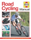 Image for Road cycling manual  : the ultimate guide to preparing you and your bike for the road