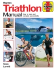Image for Haynes triathlon manual  : how to train and compete successfully