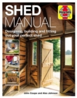 Image for Shed manual  : designing, building and fitting out your perfect shed