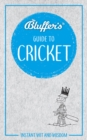 Image for The bluffer&#39;s guide to cricket