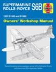 Image for Supermarine Rolls-Royce S6B Owners&#39; Workshop Manual : 1931 (S1595 and S1596)
