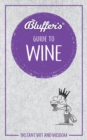 Image for Bluffer&#39;s Guide to Wine