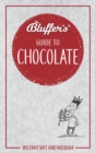 Image for The bluffer&#39;s guide to chocolate