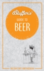 Image for Bluffer&#39;s Guide to Beer