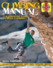 Image for Climbing manual  : the essential guide to rock climbing