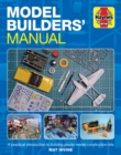 Image for Model builder&#39;s manual  : a practical introduction to building plastic model construction kits