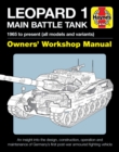 Image for Leopard 1 main battle tank owners&#39; workshop manual  : the Leopard 1 family of AFVs 1956 to 2011