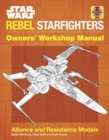 Image for Star Wars rebel starfighters  : alliance and resistance models