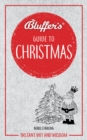 Image for Bluffer&#39;s guide to Christmas  : instant wit &amp; wisdom