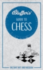 Image for Bluffer&#39;s guide to chess  : instant wit and wisdom