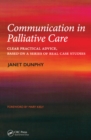 Image for Communication in Palliative Care: Clear Practical Advice, Based on a Series of Real Case Studies