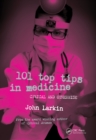 Image for 101 top tips in medicine: cynical and otherwise