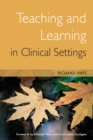 Image for Teaching and Learning in Clinical Settings