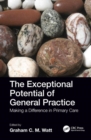 Image for The Exceptional Potential of General Practice