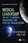 Image for Medical leadership  : the key to medical engagement and effective organisations