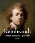 Image for Rembrandt - Pintor, dibujante, grabador - Volumen I