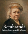 Image for Rembrandt - Painter, Engraver and Draftsman - Volume 2