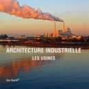 Image for Architecture industrielle: les usines