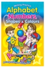Image for Writing Practice Book Alphabet, Numbers, Shapes &amp; Colours