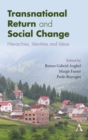 Image for Transnational return and social change  : hierarchies, identities and ideas