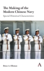 Image for The making of the modern Chinese navy  : special historical characteristics
