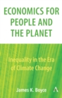 Image for Economics for people and the planet  : inequality in the era of climate change