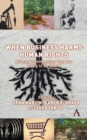 Image for When business harms human rights  : affected communities that are dying to be heard