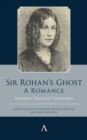 Image for Sir Rohan’s Ghost. A Romance