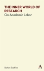 Image for The inner world of research  : on academic labor