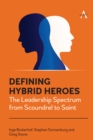 Image for Defining hybrid heroes  : the leadership spectrum from scoundrel to saint