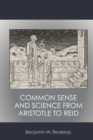 Image for Common Sense and Science from Aristotle to Reid