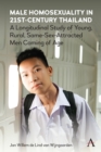 Image for Male homosexuality in 21st-century Thailand  : a longitudinal study of young, rural, same-sex-attracted men coming of age