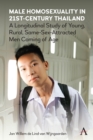 Image for Male homosexuality in 21st-century Thailand: a longitudinal study of young, rural, same-sex-attracted men coming of age