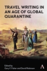 Image for Travel Writing in an Age of Global Quarantine