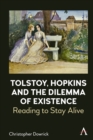 Image for Reading to Stay Alive: Tolstoy, Hopkins and the Dilemma of Existence