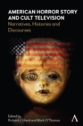 Image for American Horror Story and Cult Television: Narratives, Histories and Discourses