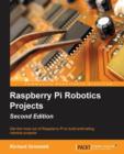 Image for Raspberry Pi robotics projects  : get the most out of Raspberry Pi to build enthralling robotics projects