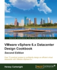 Image for VMware vSphere 6.x Datacenter Design Cookbook -