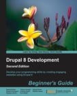 Image for Drupal 8 Development: Beginner&#39;s Guide -