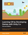 Image for Learning C# by Developing Games with Unity 5.x - Second Edition
