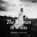 Image for The woman in white  : BBC Radio 4 full-cast dramatisation