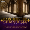 Image for Anthony Trollope&#39;s The Barchester chroniclesVolume 1