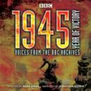 Image for 1945, year of victory  : Voices from the BBC Archive