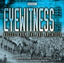 Image for Eyewitness, 1950-1999  : voices from the BBC Archive