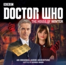 Image for The house of Winter  : a 12th Doctor audio original