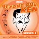 Image for Beyond Our Ken: Series 2